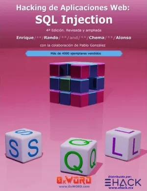 Hacking de Aplicaciones Web SQL Injection 4ª Ed.