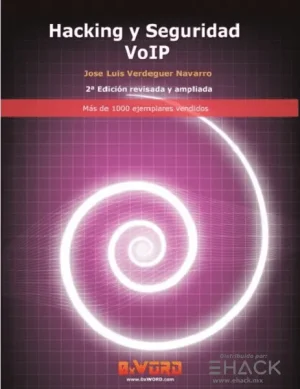 Hacking y Seguridad VoIP 2ª Edición