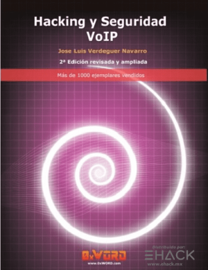 Hacking y Seguridad VoIP 2ª Edición