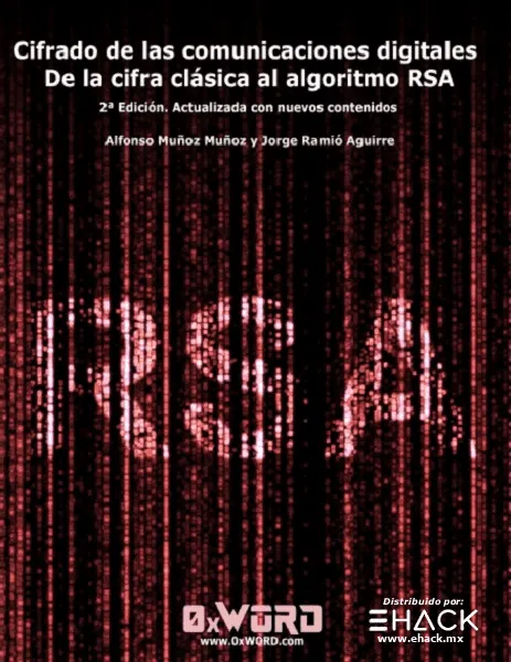Cifrado de las comunicaciones digitales de la cifra clásica al algoritmo RSA 2ª Edición