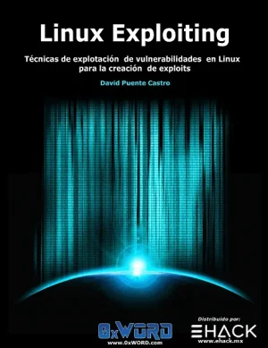 Linux Exploiting  Técnicas de explotación de vulnerabilidades en Linux para la creación de exploits. 