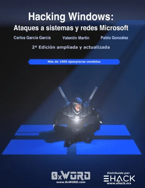 Hacking Windows 2ª Ed: Ataques a sistemas y redes Microsoft