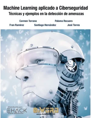 Machine Learning aplicado a Ciberseguridad: Técnicas y ejemplos en la detección de amenazas