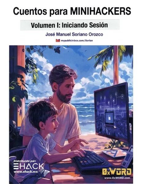 Cuentos para MINIHACKERS Vol 1: Iniciando Sesión