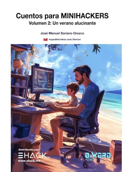 Cuentos para MINIHACKERS Vol 2: Un verano alucinante